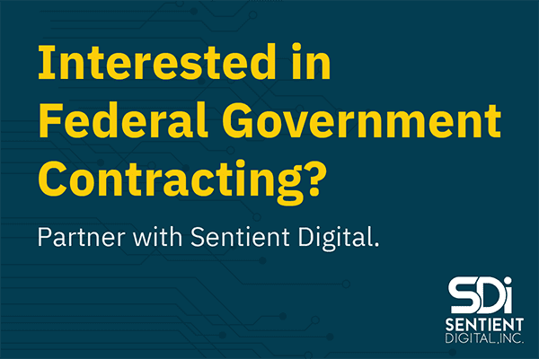A Sentient Digital graphic reading, "Interested in Federal Government Contracting? Partner with Sentient Digital"